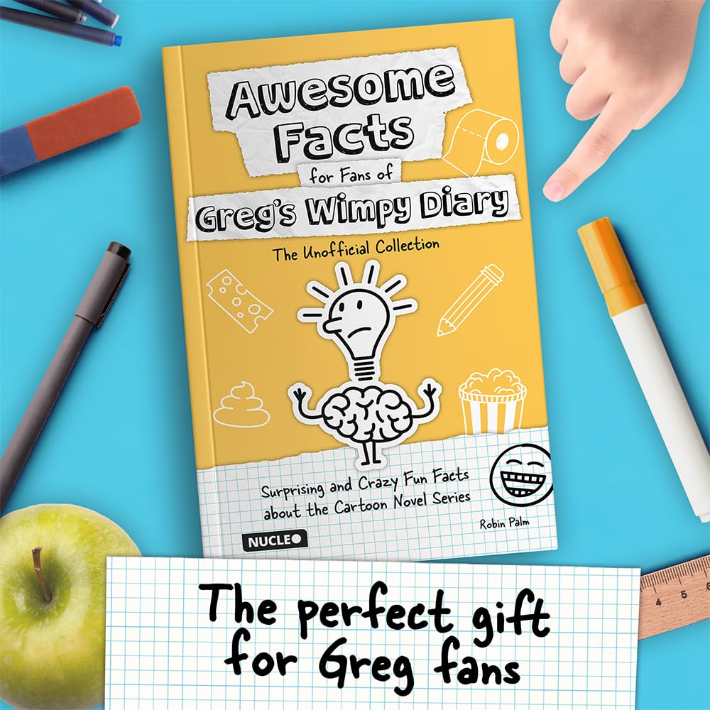Awesome Facts for Fans of Greg’s Wimpy Diary: The Unofficial Collection: Surprising and Crazy Fun Facts about the Cartoon Novel Series | The Perfect Gift for Kids and Book Fans