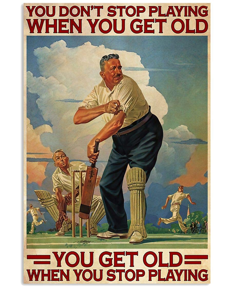Biopracess Metalpostera34866 You Don¡¯T Stop Playing When You Get Old You Get Old When You Stop Playing Cricket Poster Vintage Wall Decor Metal Sign Plaque Poster 8X12 Inch