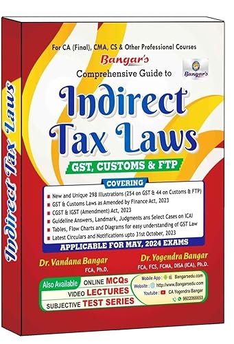 MADHAVI STATIONERS Comprehensive Guide To Indirect Tax Laws Gst, Customs &amp; FTP - By Yogendra Bangar &amp; Vandana Bangar -For CA Final - As per New Syllabus (Applicable for May 2024 Exam)