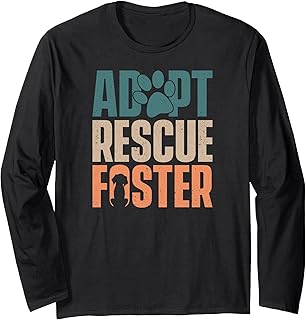 Cute Dog Adoption Rescue - Adopt Rescue Foster Long Sleeve T-Shirt