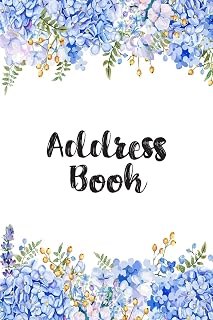 Address Book: Cute Blue Floral Address Book with Alphabetical Organizer, Names, Addresses, Birthday, Phone, Work, Email and Notes (Address Book 6x9 Size)