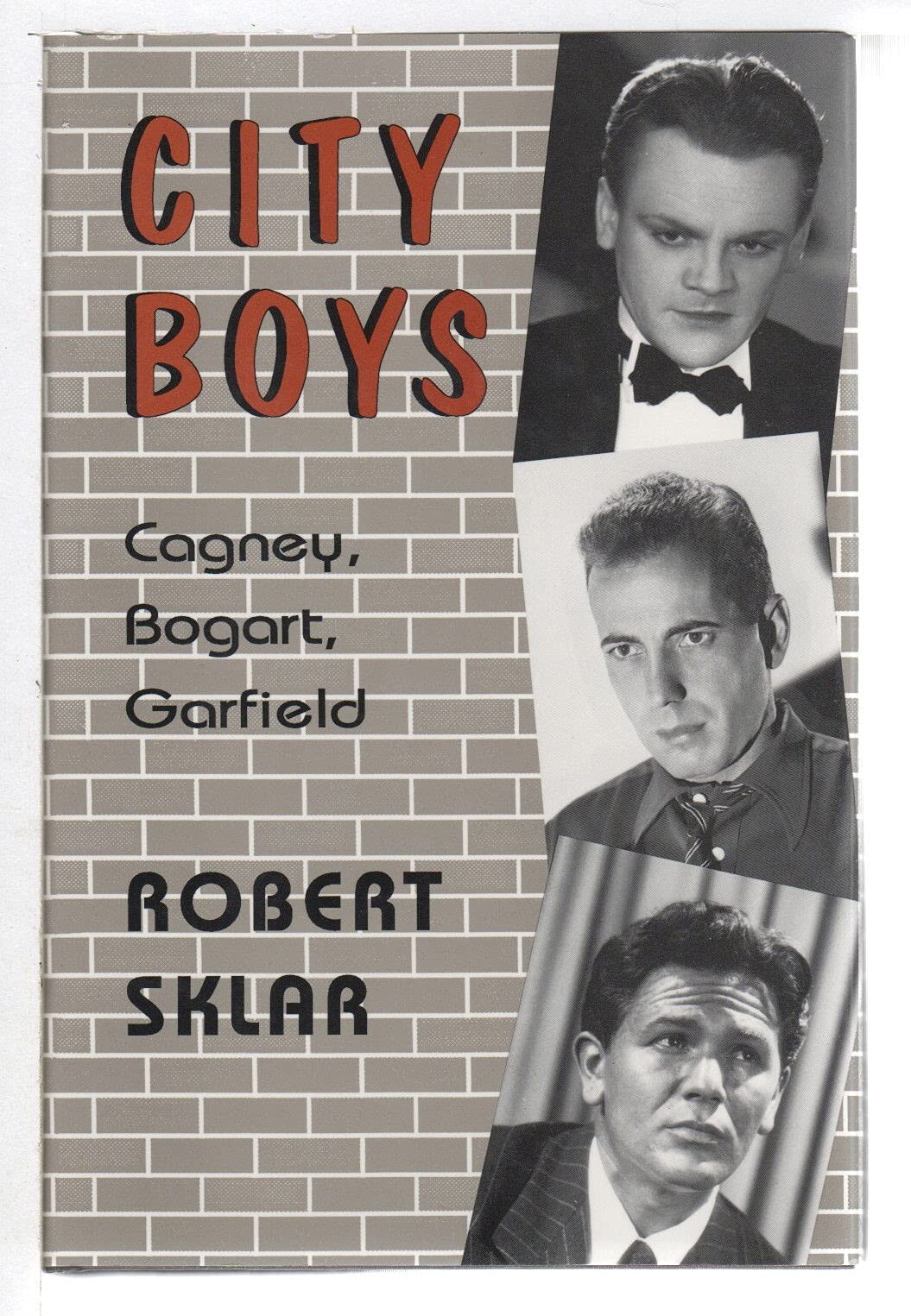 City Boys: Cagney, Bogart, Garfield Livre Histoire du Cinéma