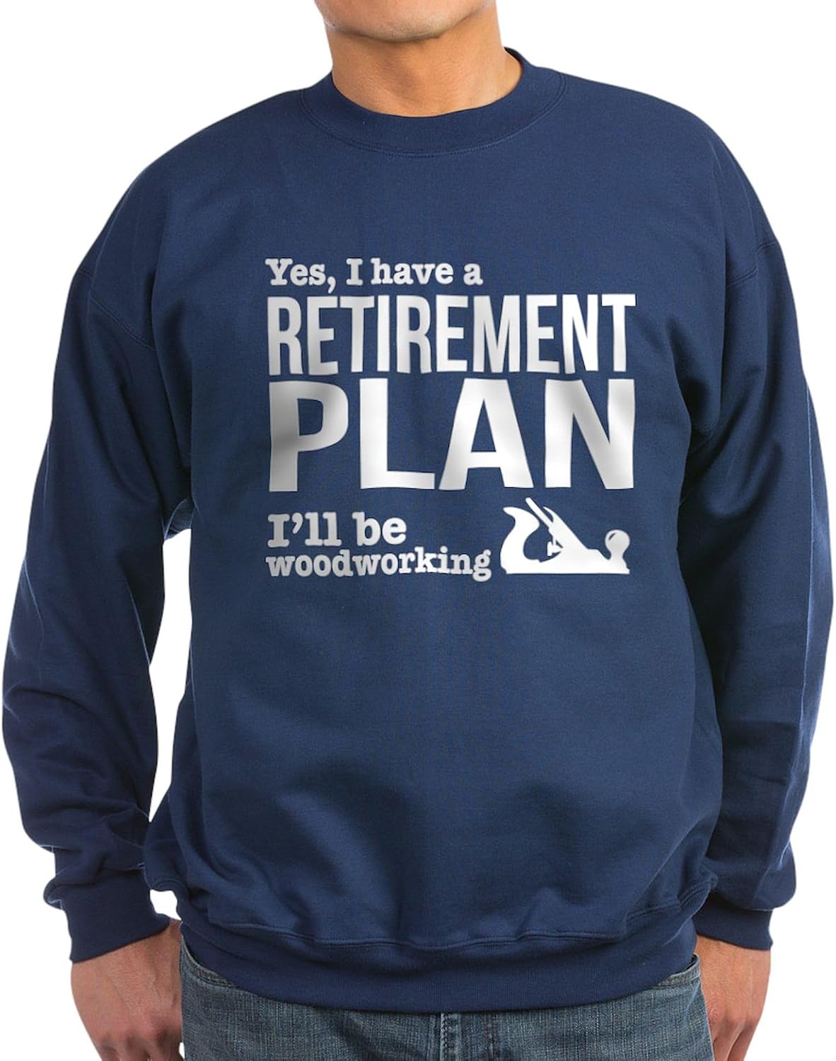 CafePress Woodworking Retirement Plan Sweatshirt (Dark) Classic Crew Neck Light Sweatshirt