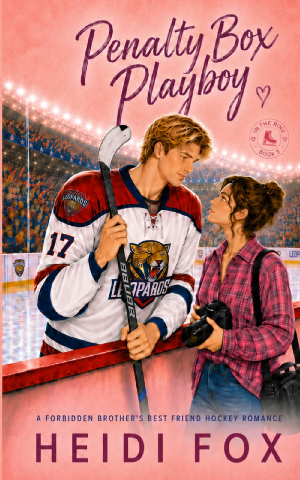 Penalty Box Playboy: A Forbidden Brother's Best Friend Hockey Romance (In the Rink)
