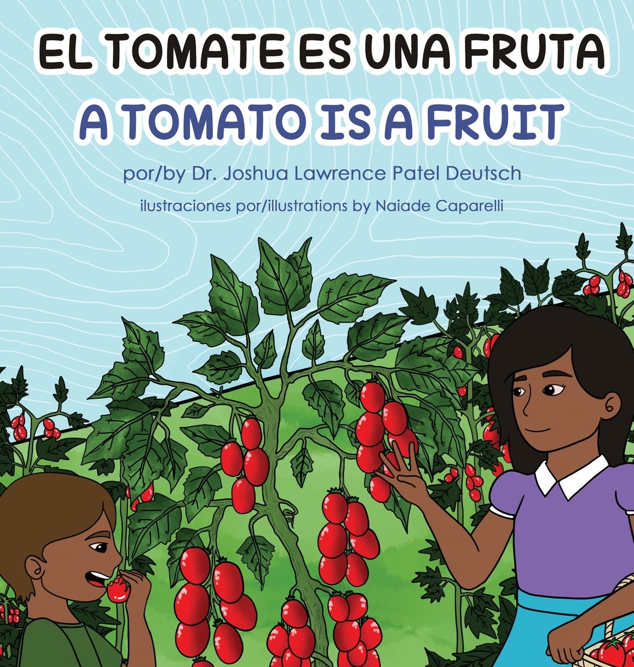El tomate es una fruta A Tomato is a Fruit (Spanish Edition)