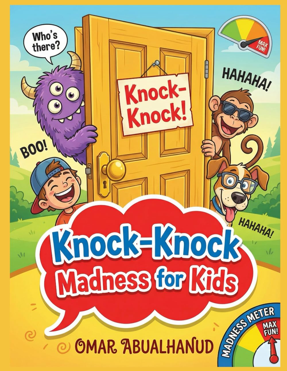 Knock-Knock Madness for Kids: Laugh-Out-Loud Clean Knock-Knock Jokes for Ages 8–12 (Laugh Out Loud! Clean Joke Books for Kids Ages 8–12)
