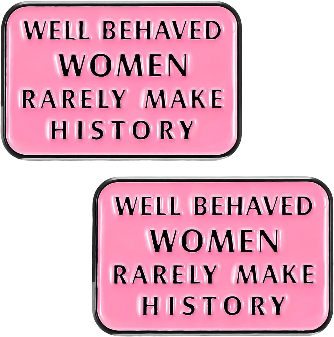 Mabor 2Pcs Well Behaved Women Rarely Make History Enamel Pin