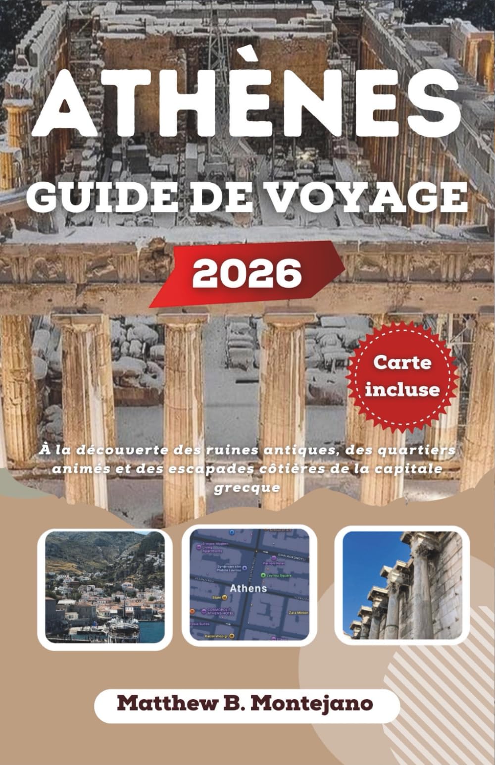 ATHÈNES GUIDE DE VOYAGE 2026: À la découverte des ruines antiques, des quartiers animés et des escapades côtières de la capitale grecque