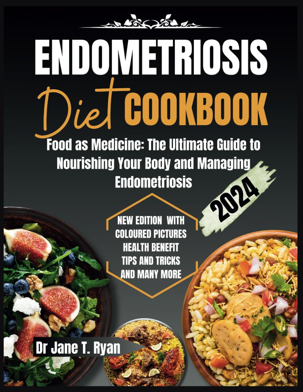 ENDOMETRIOSIS DIET COOKBOOK: Food as Medicine: The Ultimate Guide to Nourishing Your Body and Managing Endometriosis