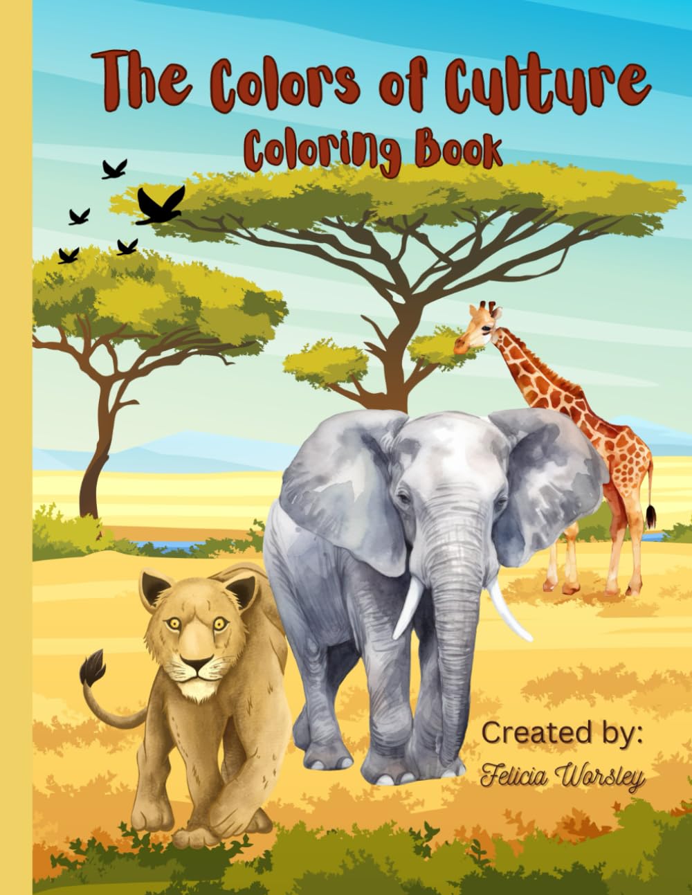 The Colors of Culture Coloring Book: Entertaining coloring pages with African cultured and motivationally inspired images for children and adults.
