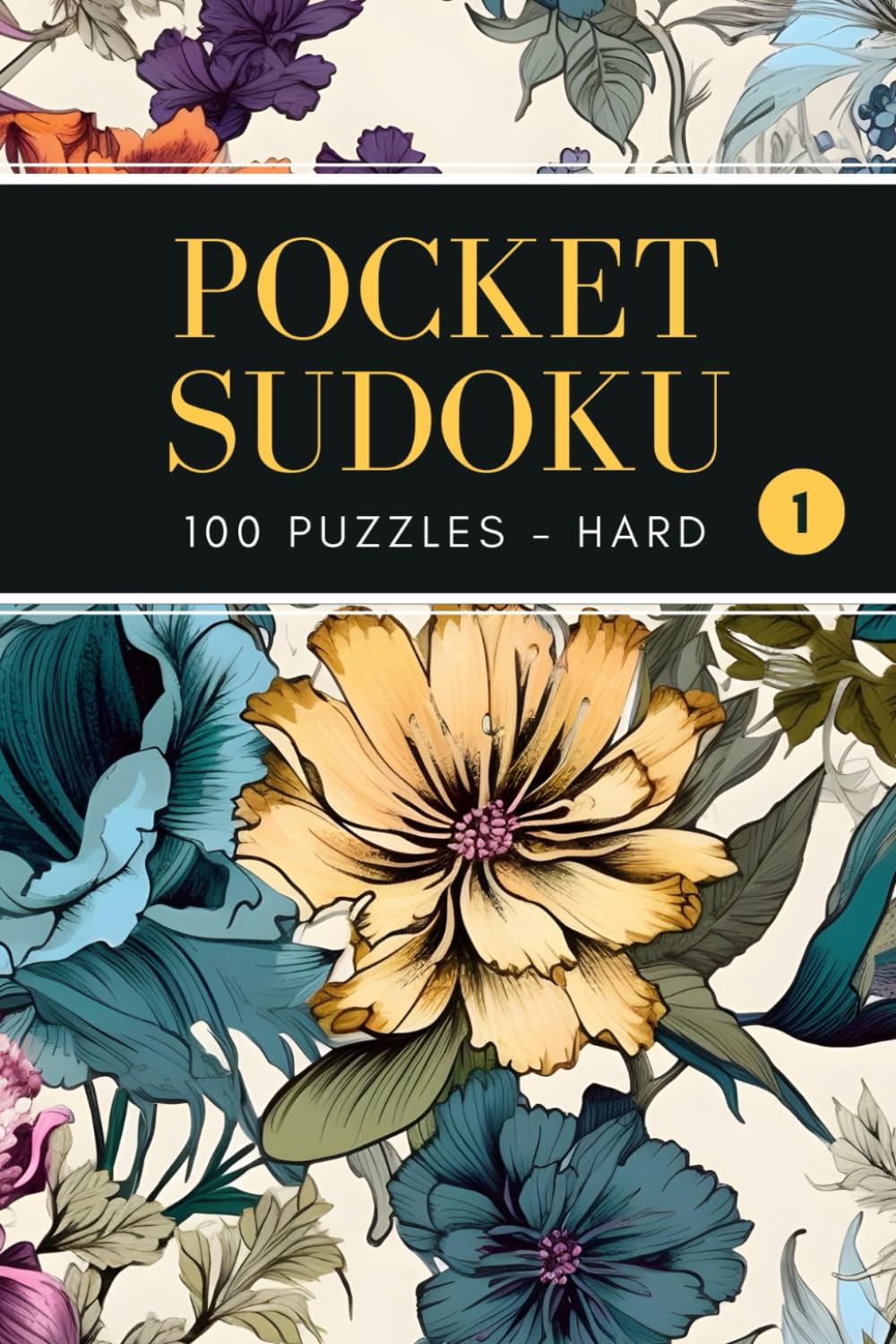 Pocket Sudoku: 100 Hard Puzzles with Solutions, Compact and Travel Size 4x6 Inches, Volume 1 (Pocket Sudoku - Hard)