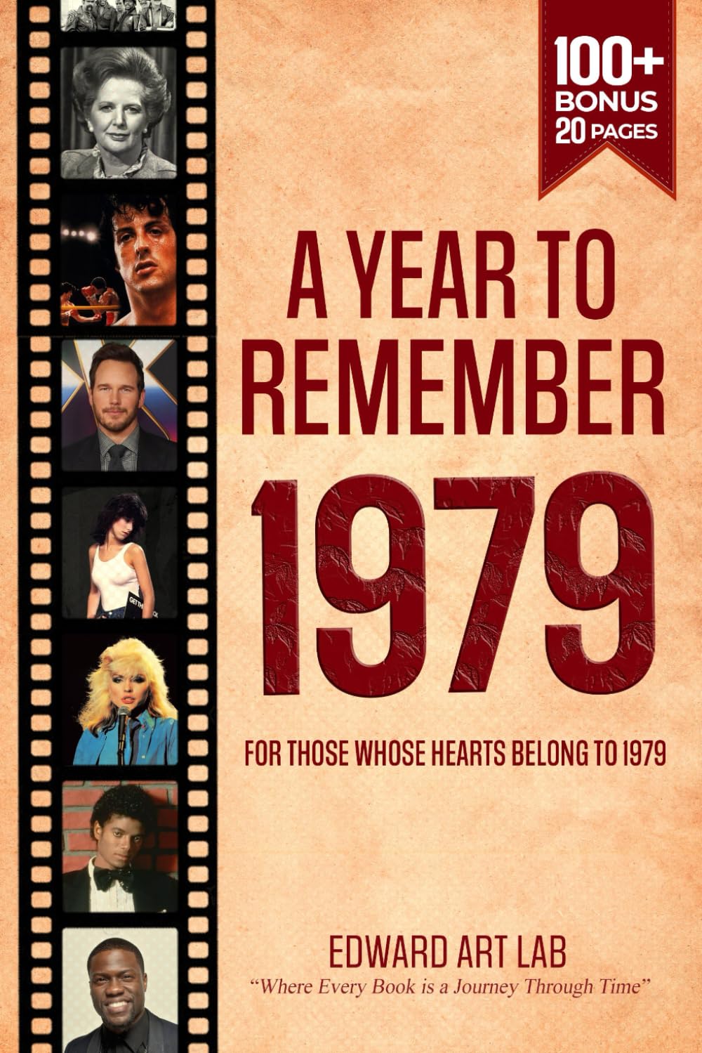 A Year to Remember 1979 Book: The Year You Were Born, Perfect for birthday gift, Anniversaries, Special days. Explore historical events through ... Where History Comes Alive for Time Traveler)