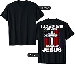 Fully Vaccinated By The Blood Of Jesus USA Flag On Back T-Shirt