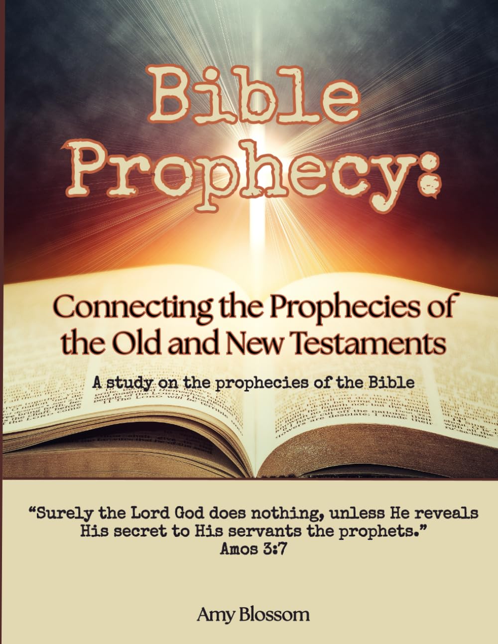 Bible Prophecy: Connecting the Prophecies of the Old and New Testaments (Grow in God Bible Studies)