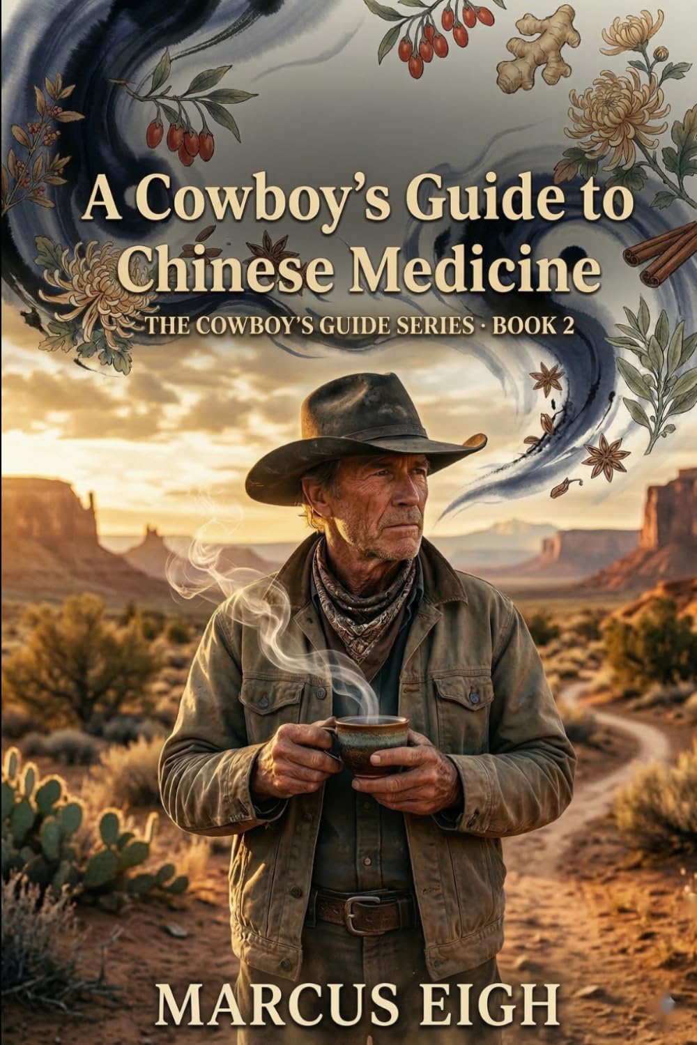 A Cowboy's Guide to Chinese Medicine: THE COWBOY'S GUIDE SERIES · BOOK 2