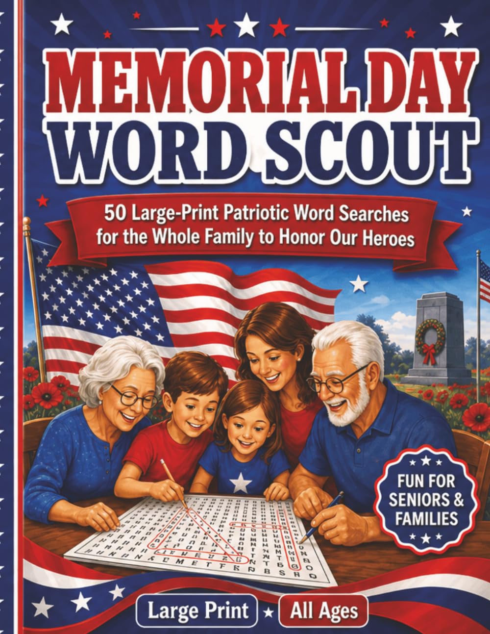 Memorial Day Word Scout: 50 Large-Print Patriotic Word Searches for the Whole Family to Honor Our Heroes