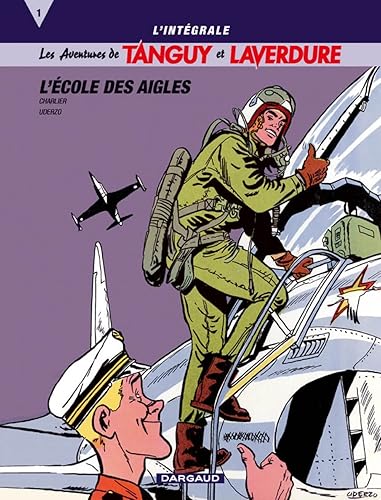 L'Intégrale Tanguy et Laverdure, tome 1 : L'école des Aigles