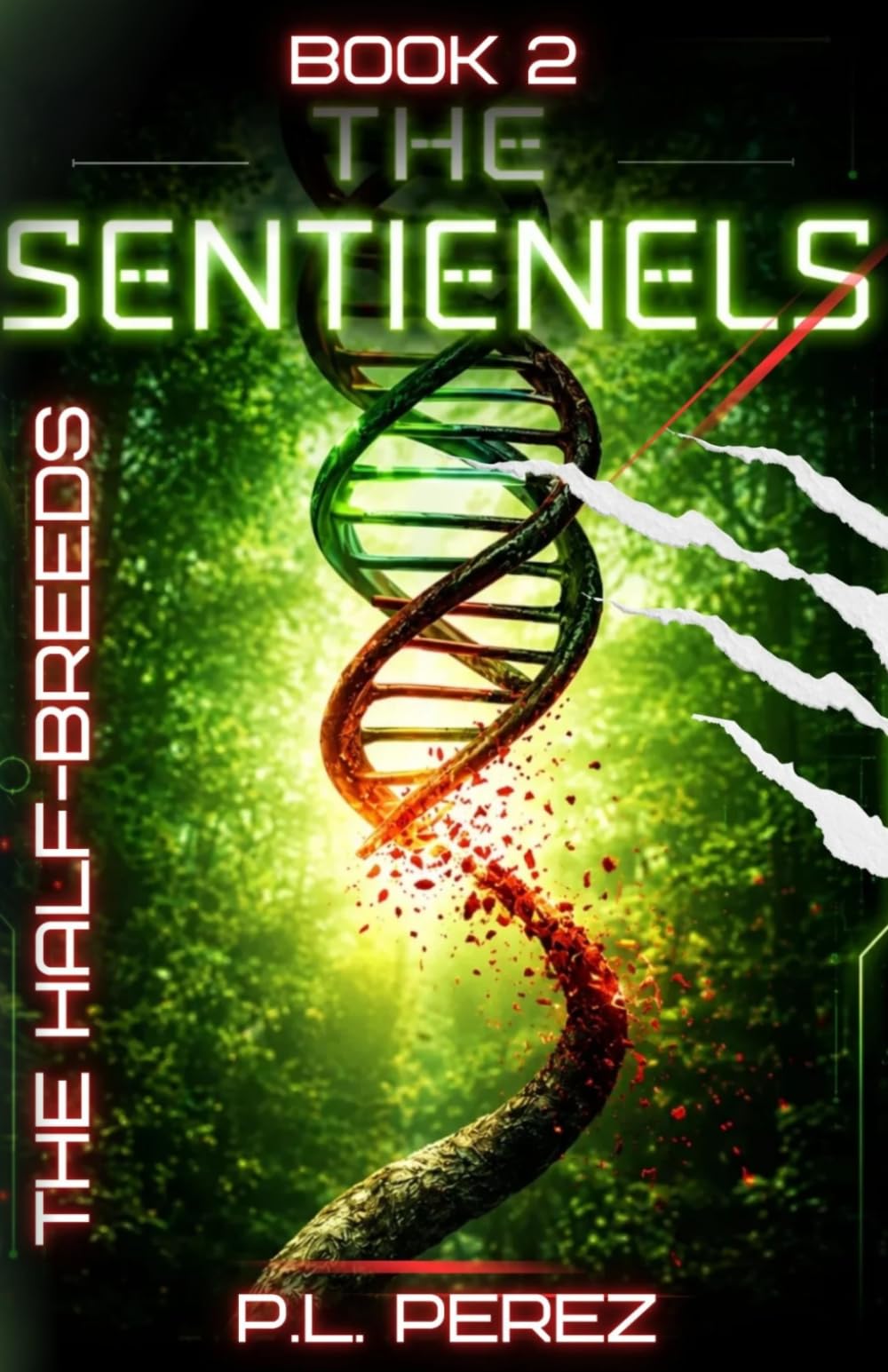 The Sentienels: The Half Breeds
