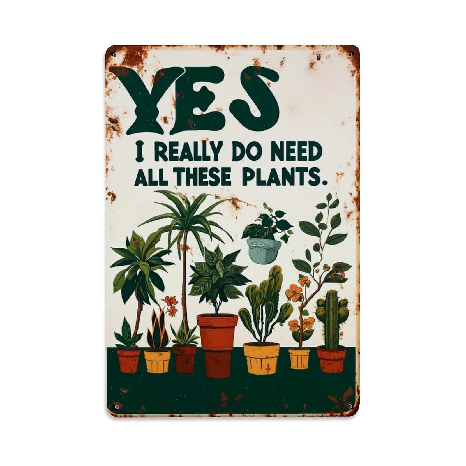 Jdfenggu Vintage Yes I Really Do Need Plants_1 Retro Metal Tin Sign, Metal Poster For Bar, Home, Man Cave, Kitchen, Laundry Room Art Decor 8X12 Inch