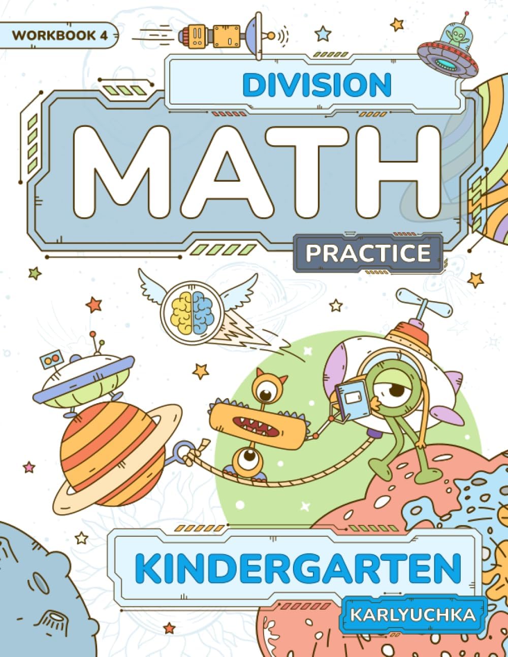 Karlyuсhka: Math Division Practice: Kindergarten Workbook (Karlyuchka)