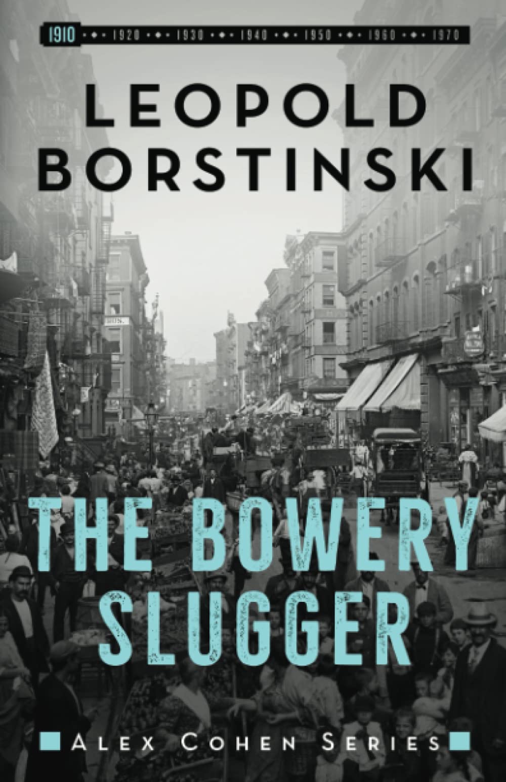 The Bowery Slugger: 1 (Alex Cohen)