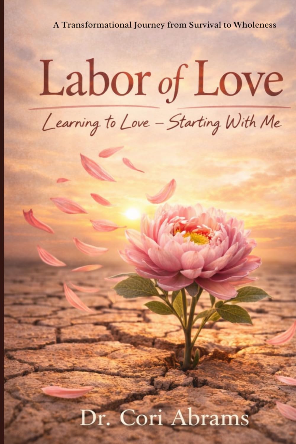 Labor of Love: Learning to Love - Starting With Me