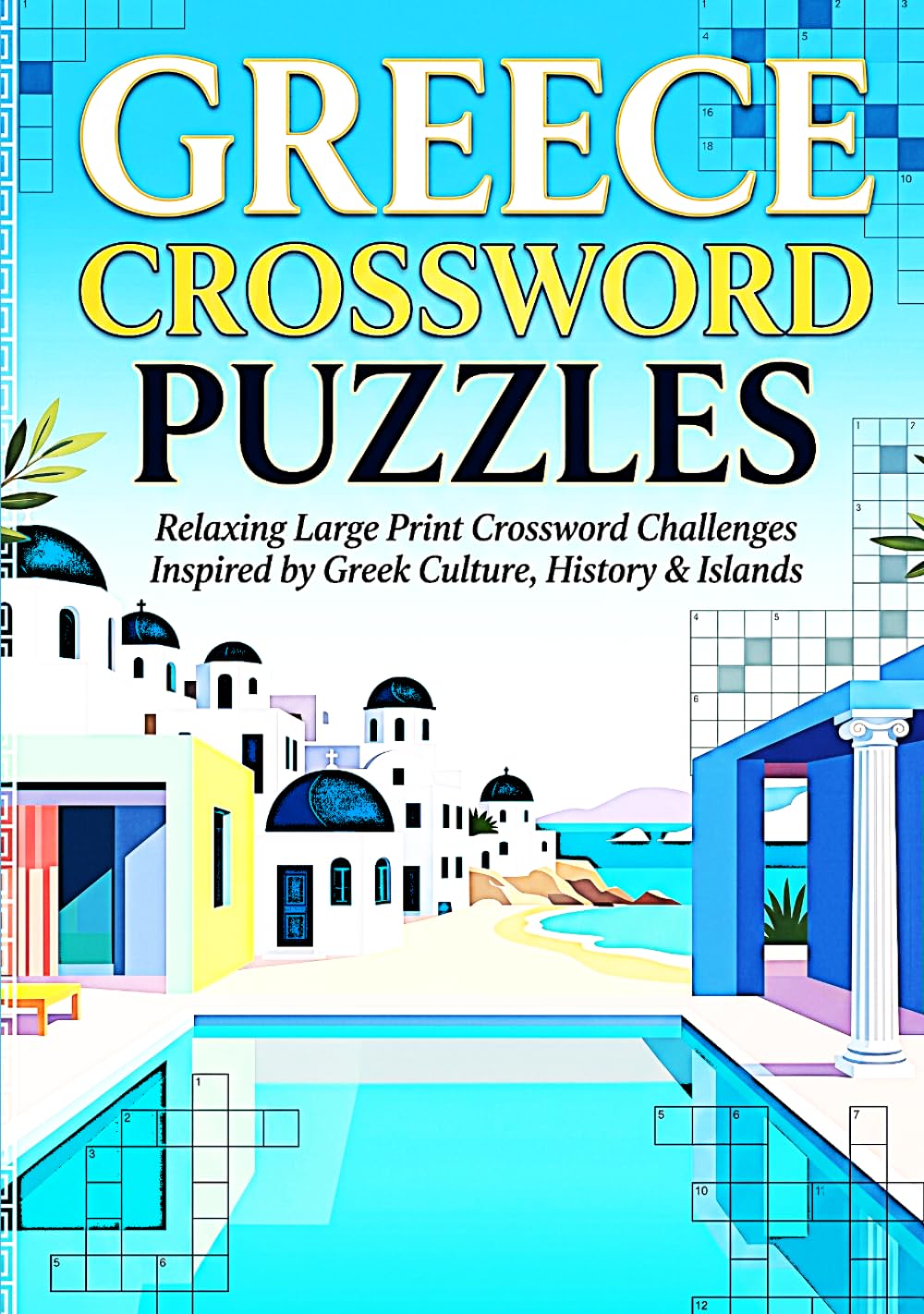 GREECE PUZZLE BOOK: Crossword Puzzles Featuring Greece, Mythology & Famous Landmarks