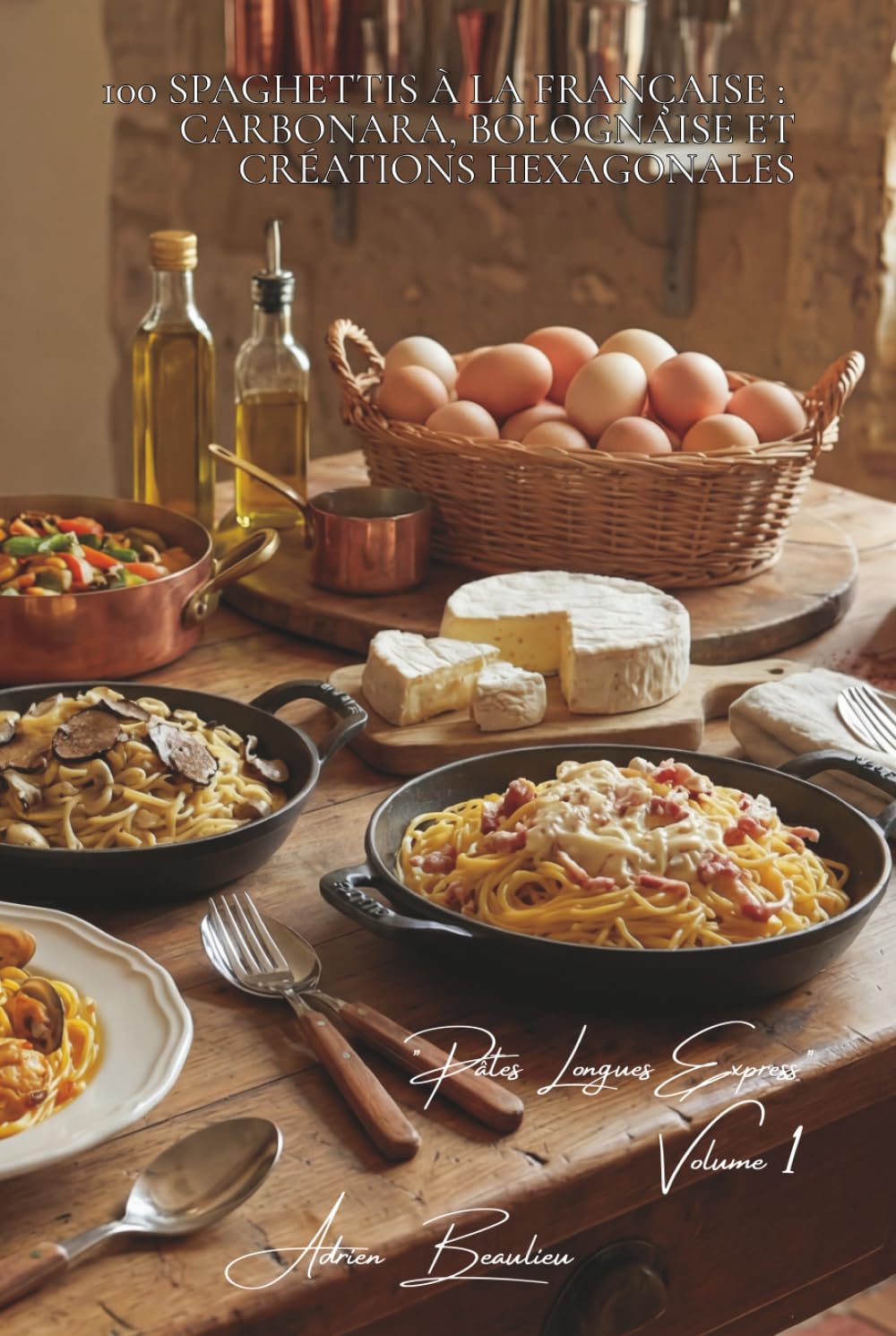 100 spaghettis à la française : carbonara, bolognaise et créations hexagonales: Les grands classiques italiens revisités avec l'élégance française ... "Pâtes Longues Express" (8 livres))