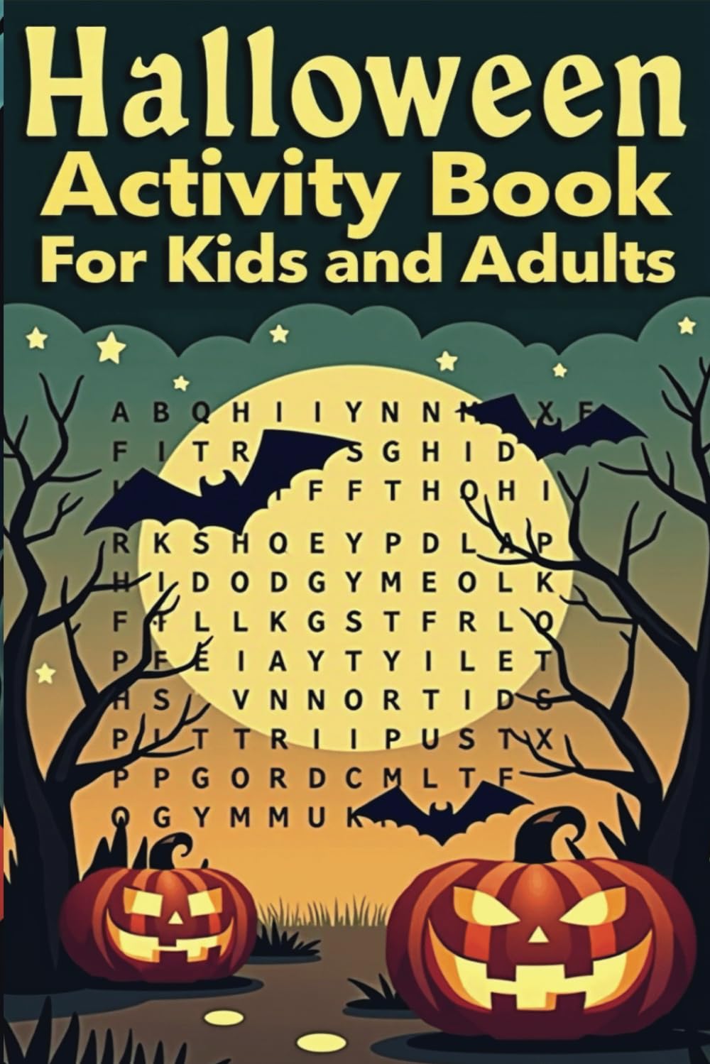 Halloween Activity Book For Kids And Adults With 90+ Fun Variety Puzzles Like Themed Crossword Puzzle And Word Searches: Spooky Puzzle Book Having ... Activity Puzzle Books for Kids and Adults)