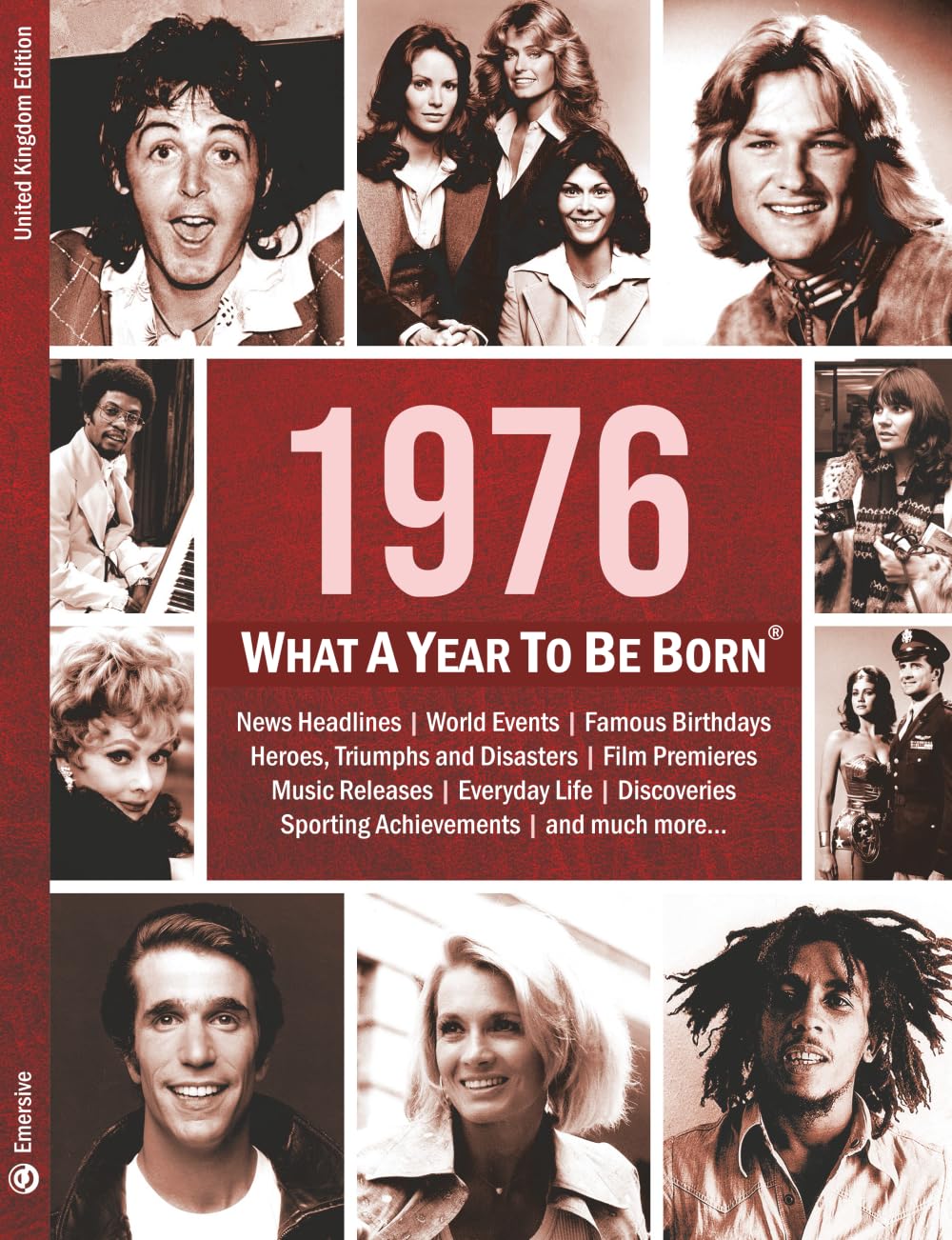 1976: What A Year To Be Born: A Birthday Gift to Treasure (What A Year To Be Born Series)