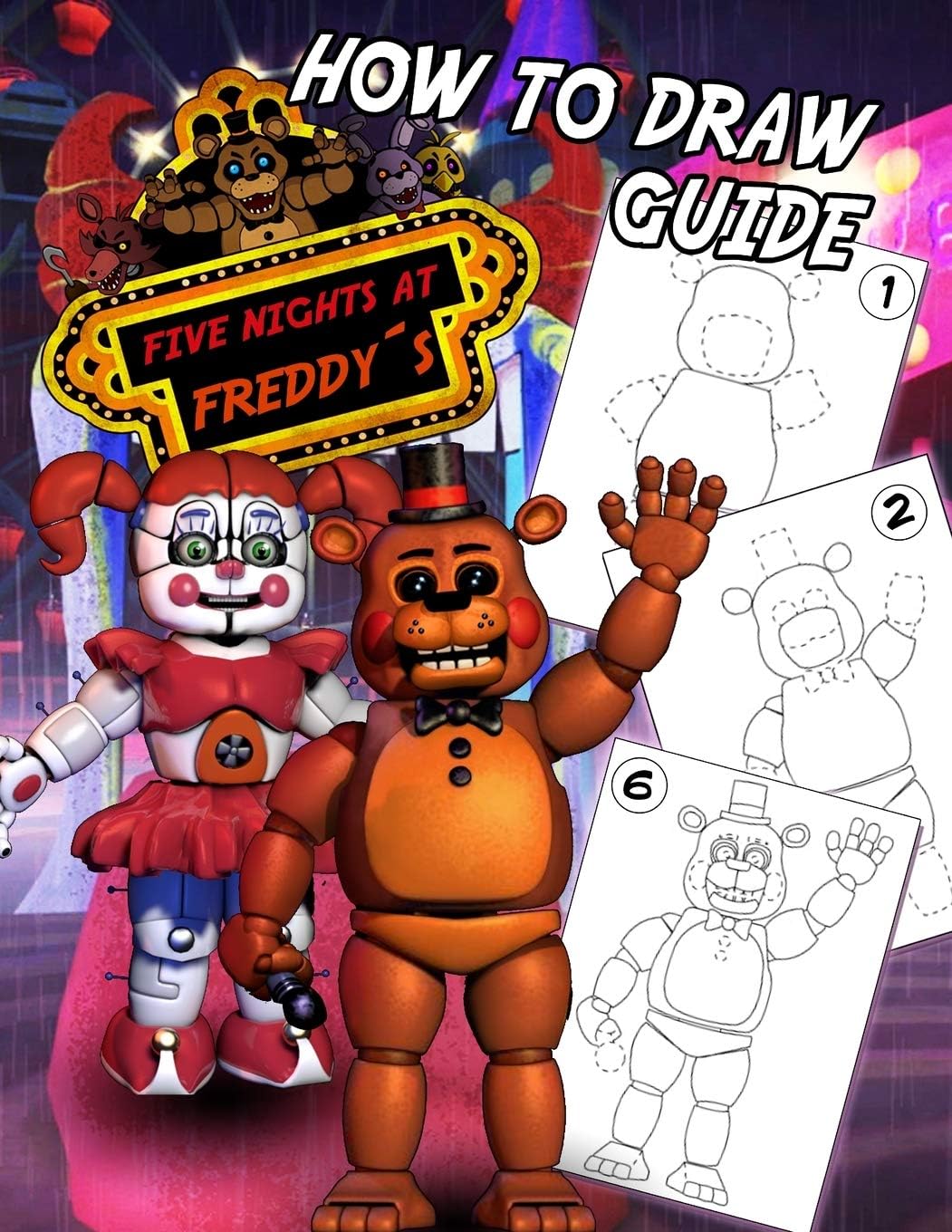 Five Nights At Freddy's How To Draw Guide: FNAF Learn How to Draw Your Favorite characters, 2 in 1 - learn in easy steps and color, Jumbo How to Draw With Coloring Book