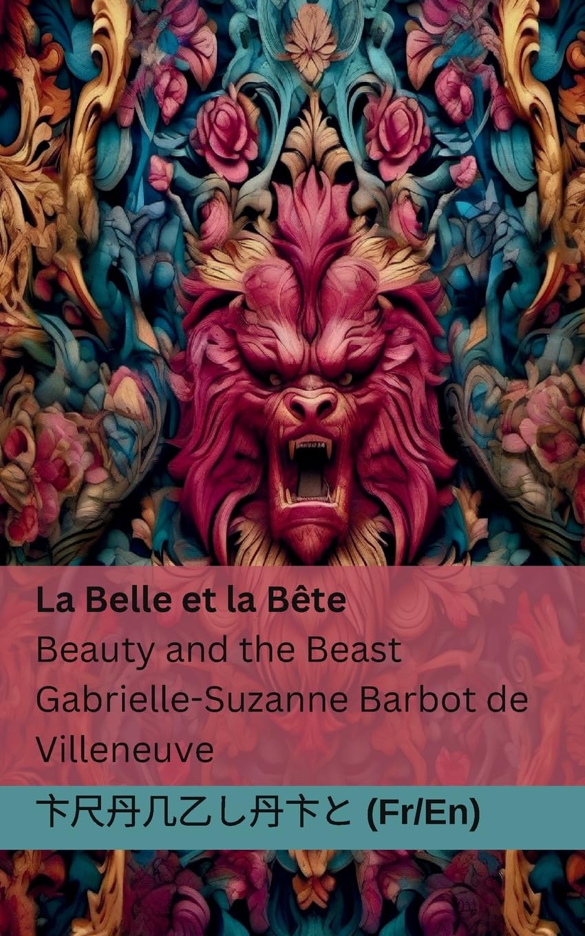La Belle et la Bête / Beauty and the Beast: Tranzlaty Français English