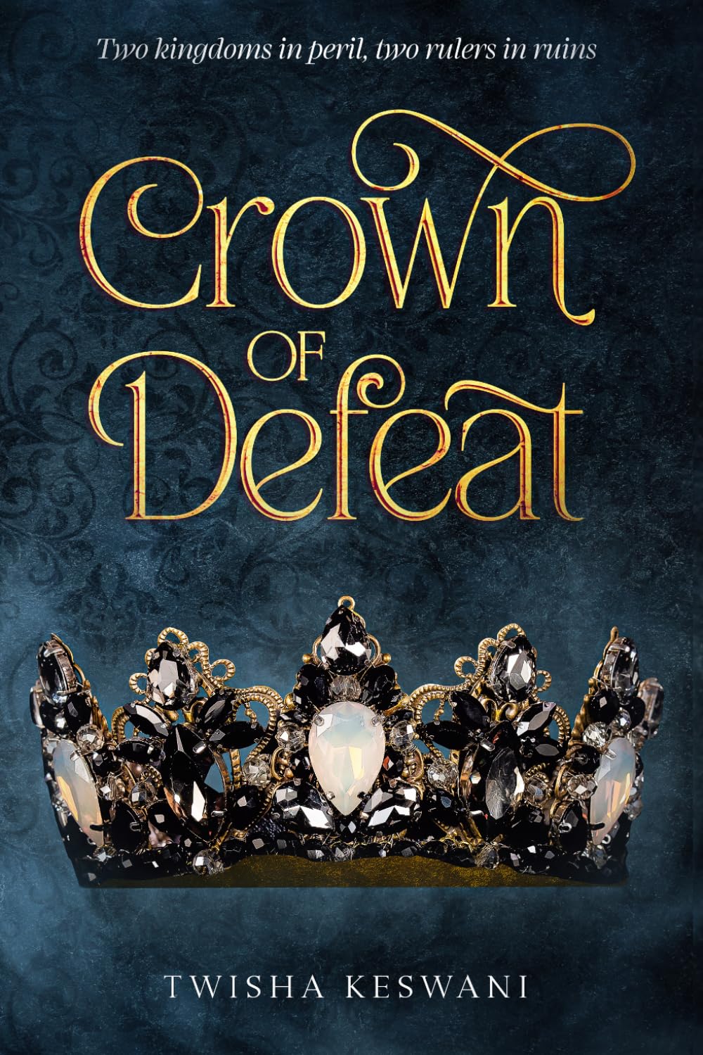 Crown of Defeat: Two kingdoms in peril, two rulers in ruins (Crown Series)