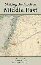 Making the Modern Middle East: Second Edition