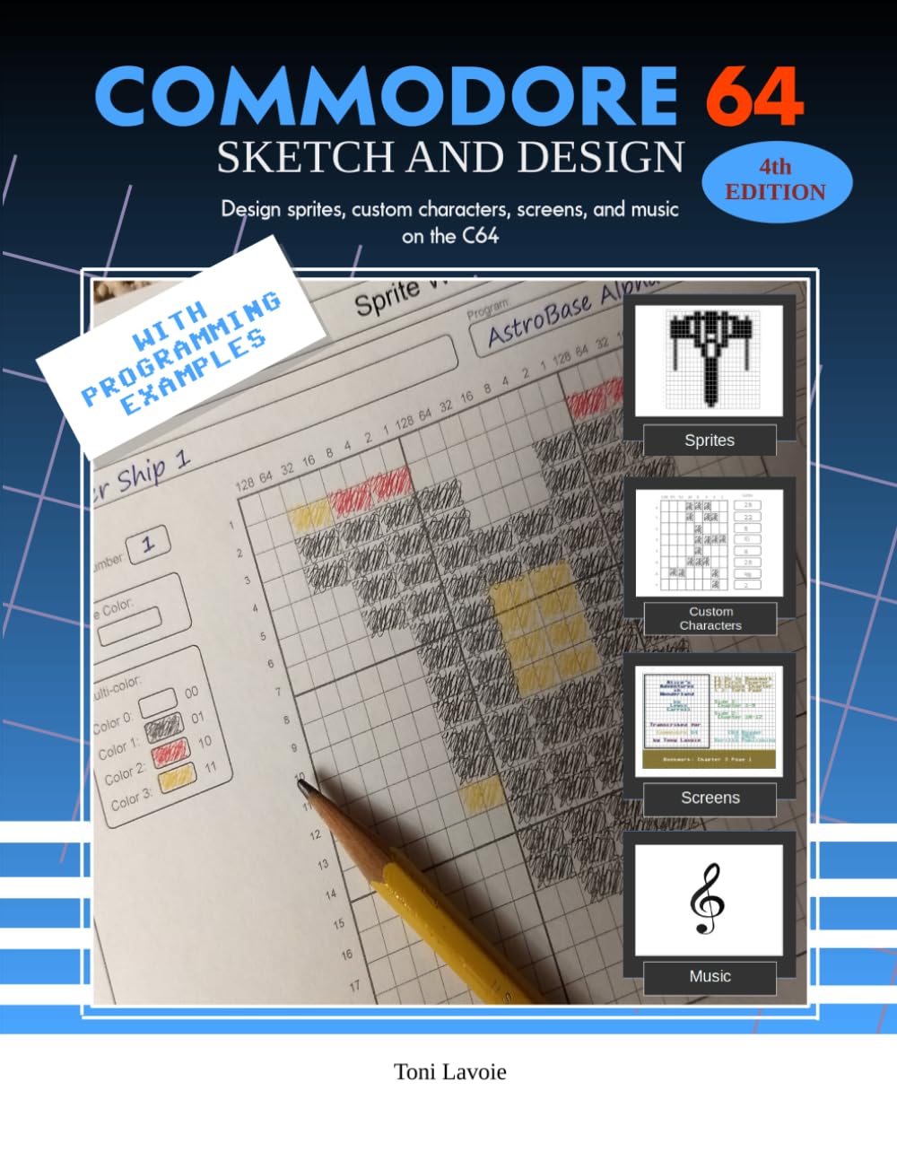 Commodore 64 Sketch and Design: A workbook for designing sprites, custom characters, and screens on the C64