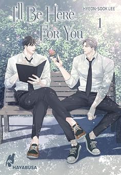 Ill Be Here For You 1 Leidenschaftliches Boys-Love-Liebesdrama ab 18   Der Webtoon-Hit aus Korea! Komplett in Farbe und mit SNS Card in der 1. Auflage!