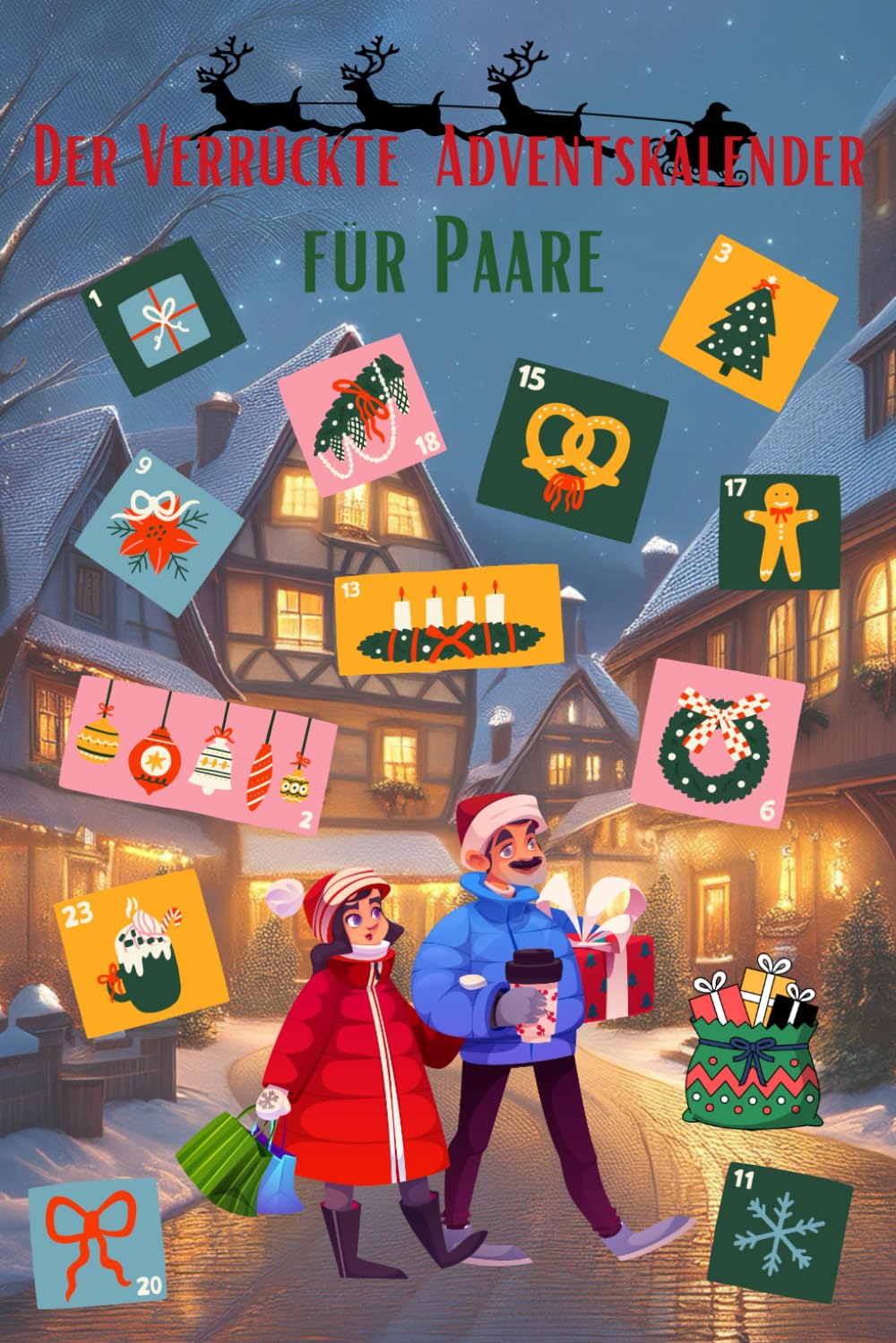 Der verrückte Adventskalender für Paare: 24 Tage, 24 Spiele