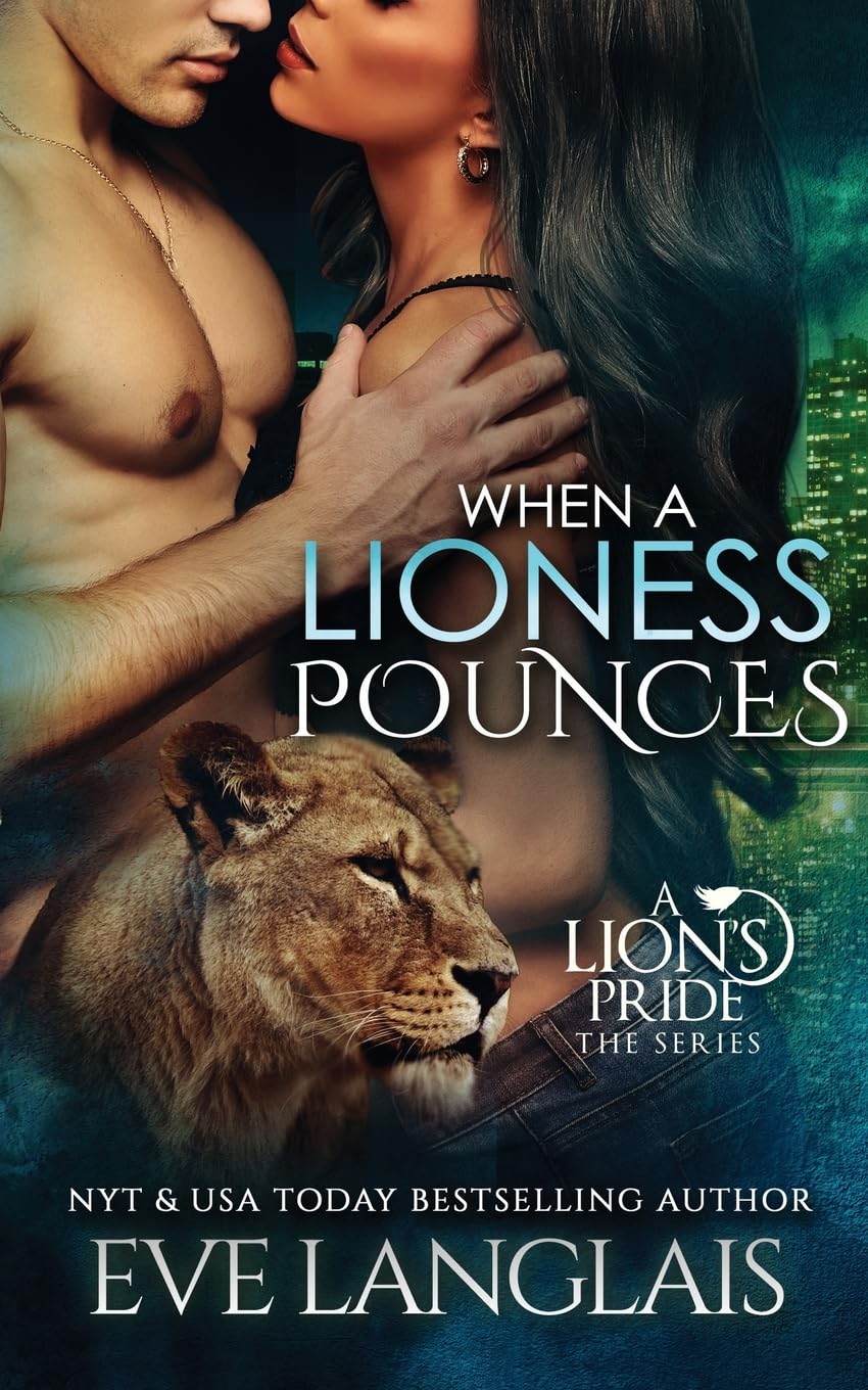 When A Lioness Pounces: 6 (A Lion's Pride)