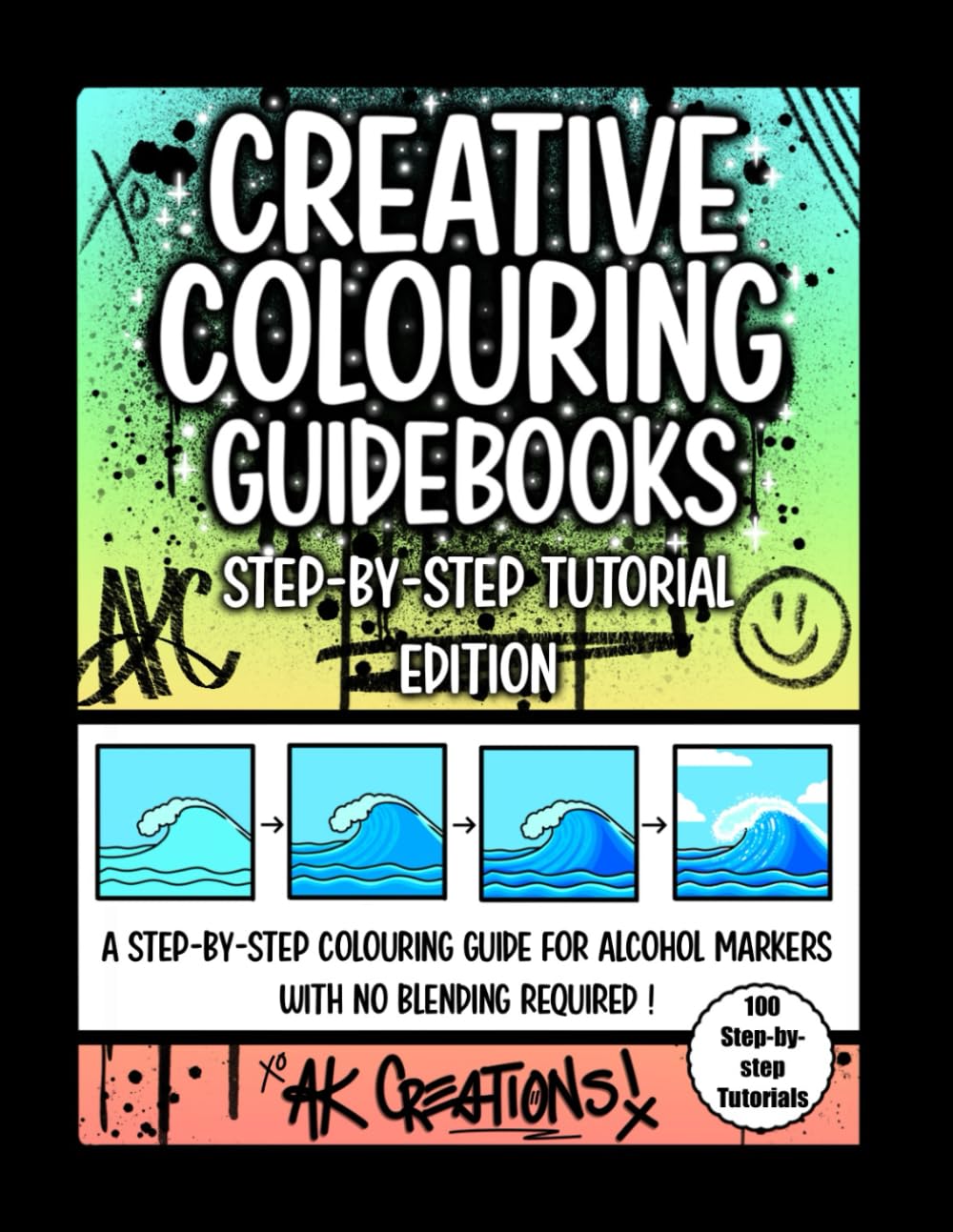 Creative Colouring Guidebooks: Step-by-Step Tutorials No Blending Required