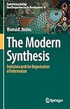 The Modern Synthesis: Evolution and the Organization of Information (Evolutionary Biology – New Perspectives on Its Development Book 4)