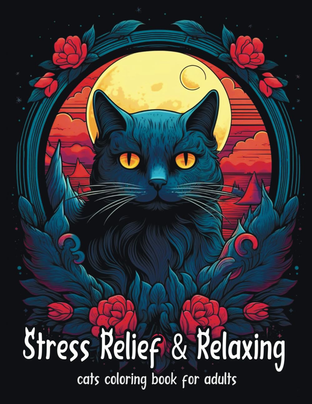 Stress Relief & Relaxing cats coloring book for adults: An Enchanting World of Colorful Cats (Mystical Cats Coloring Adventures)