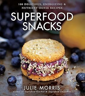 Superfood Snacks: 100 Delicious, Energizing & Nutrient-Dense Recipes - A Cookbook (Volume 4) (Julie Morris's Superfoods)
