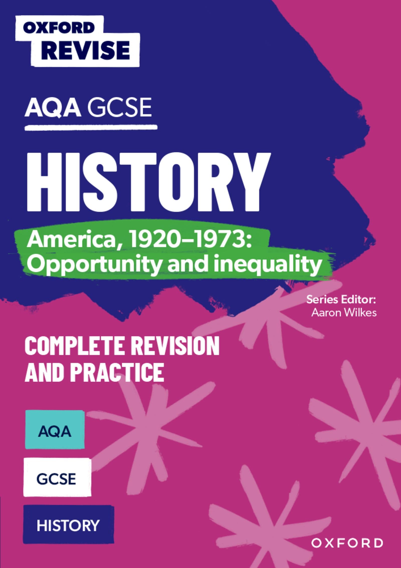 AQA GCSE History: America, 1920-1973: Opportunity and inequality Complete Revision and Practice: For the 2027 Exams (Oxford Revise: History)