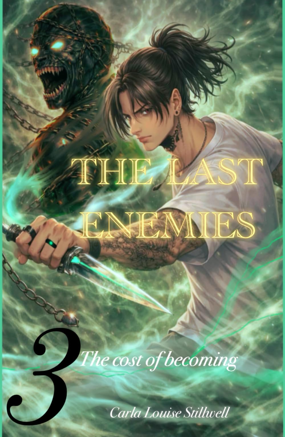 The Last Enemies Book 3: The Cost Of What We Become (The Last Enemies Series 1)