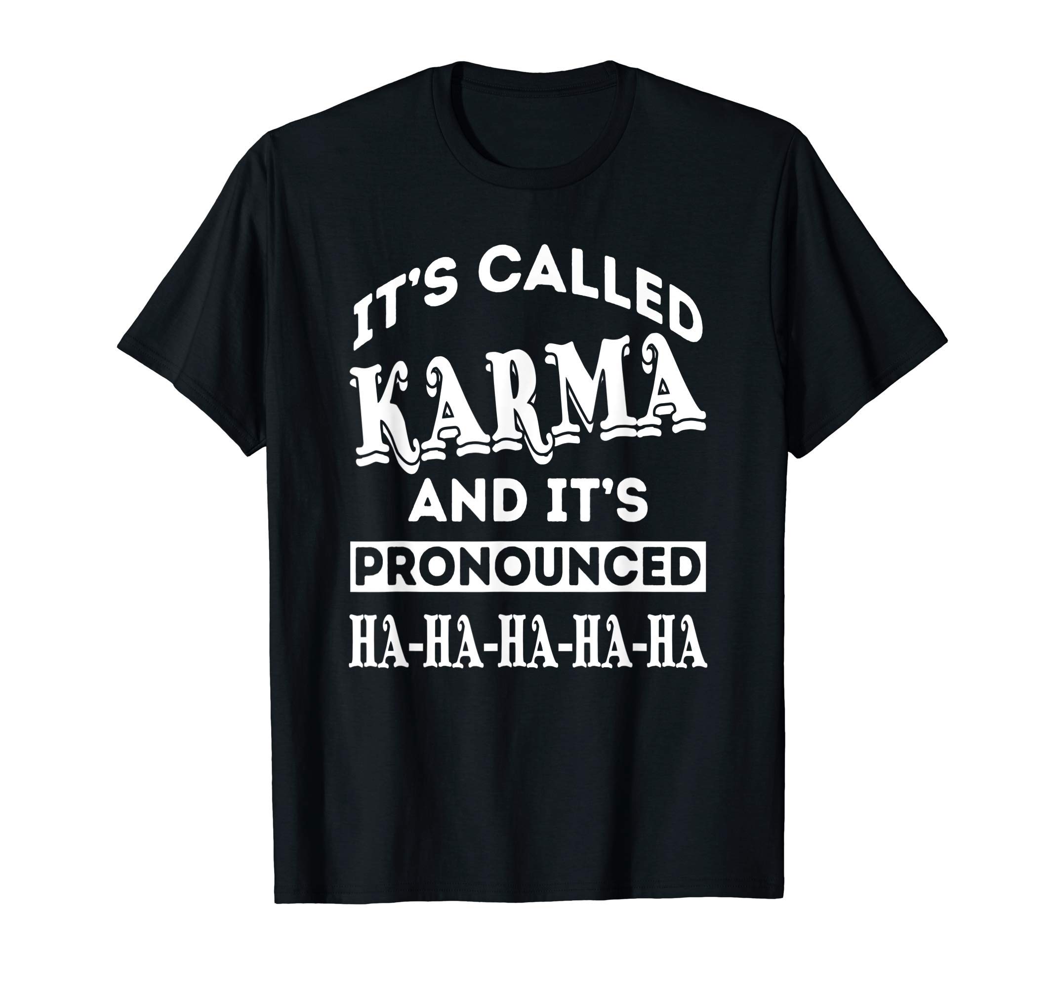 Karma - By Tick TockIt's Called Karma Funny Buddhist Wiccan Pagan Clothing T-Shirt