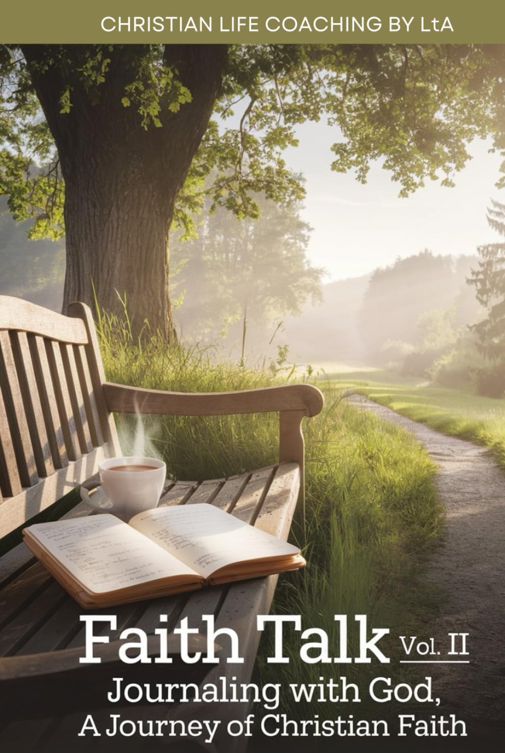 Faith Talk Vol II: Journaling with God a journey of Christian Faith