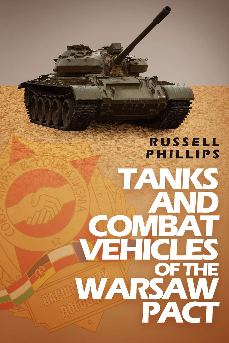 Tanks and Combat Vehicles of the Warsaw Pact: 1 (Weapons and Equipment of the W