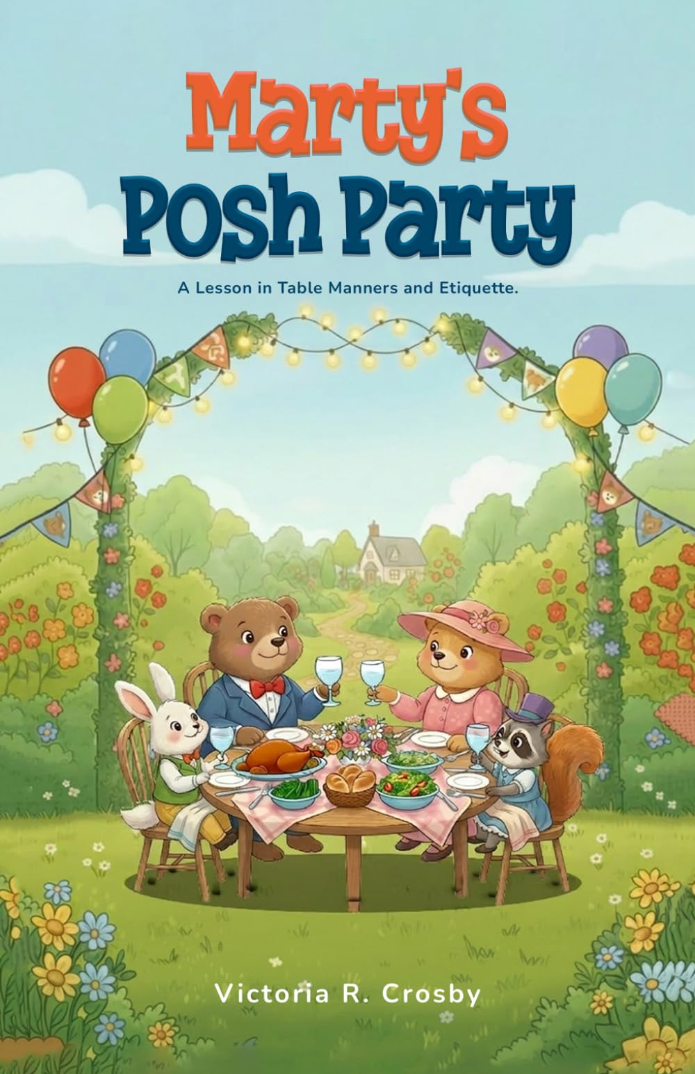 MARTY’S POSH PARTY: A Lesson in Table Manners and Etiquette