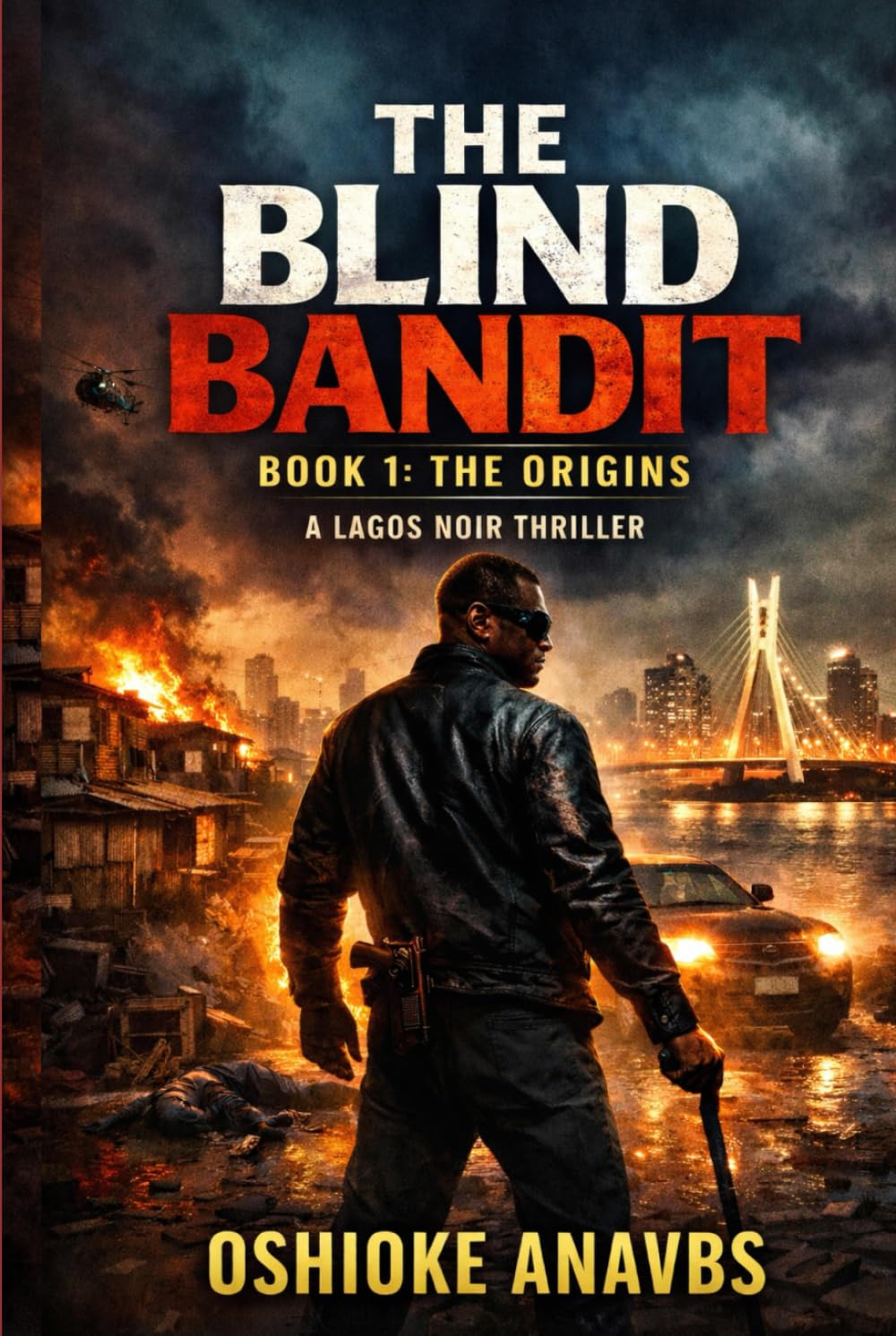 THE ORIGINS: A Lagos Noir Thriller (THE BLIND BANDIT)