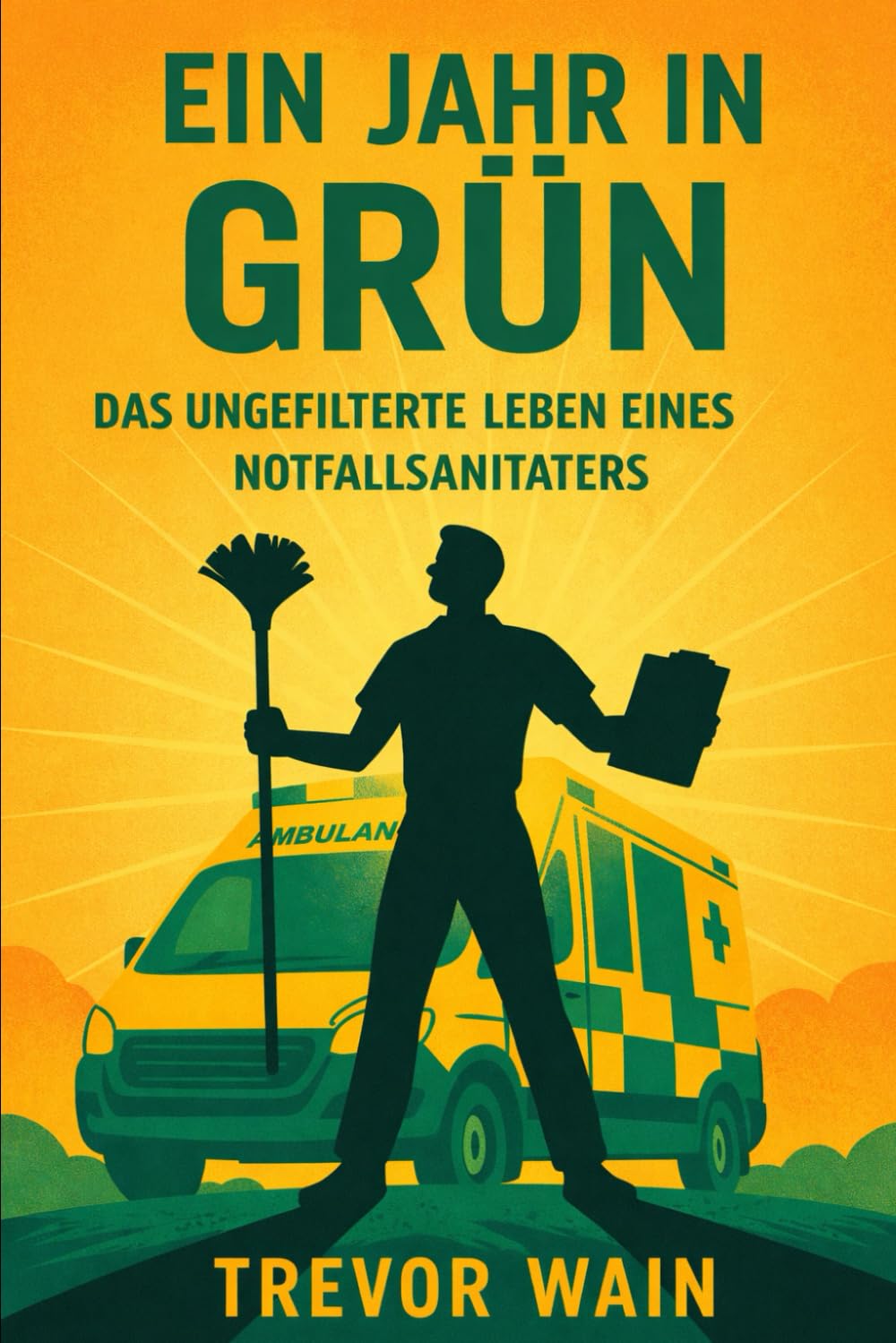 EIN JAHR IN GRÜN: Das ungefilterte Leben eines Notfallsanitäter